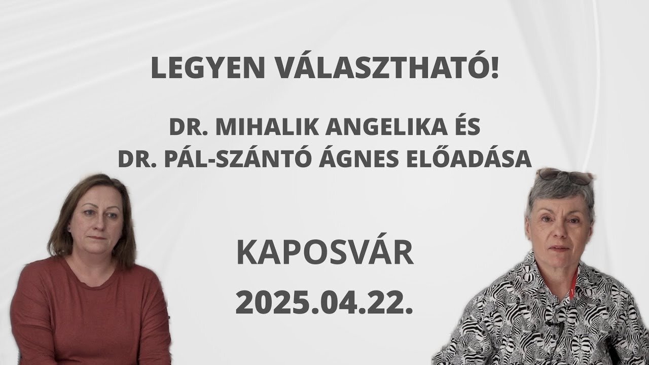 Dr. Mihalik Angelika és Dr. Pál-Szántó Ágnes előadása - Kaposvár - 2025.04.22.