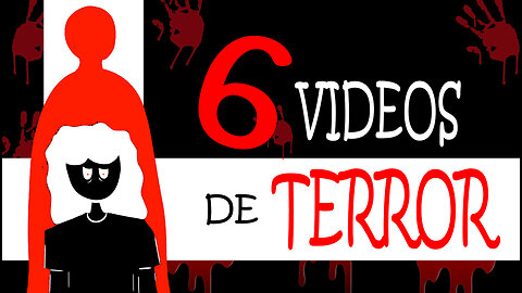 6 videos de TERROR para ver en la SOLEDAD de tu CASA