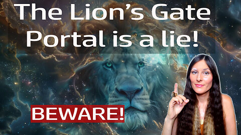 The Lion's Gate Portal is a lie! Here is the truth about the 8-8 date! #lionsgateportal