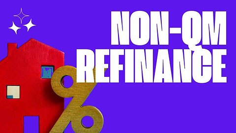 NON-QM REFINANCE