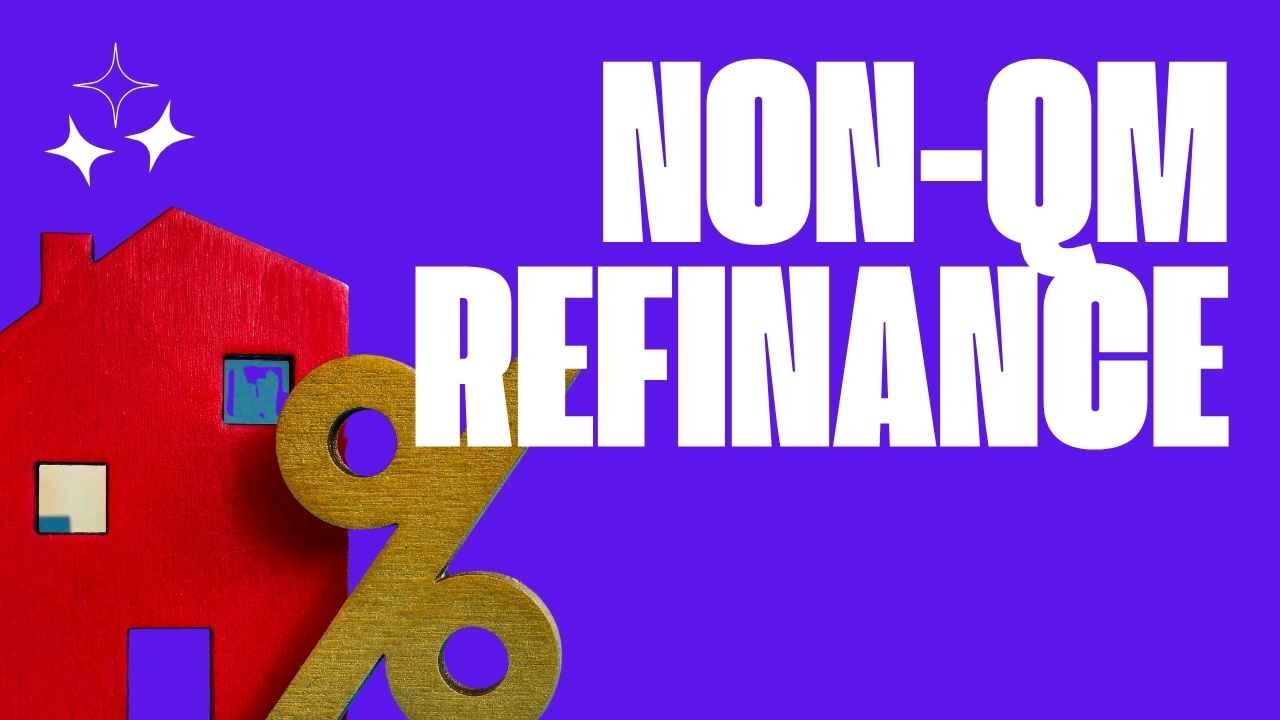 NON-QM REFINANCE