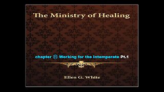 11-12-25 THE MINISTRY OF HEALING Chapter 11 Pt.1 By Evangelist Benton Callwood
