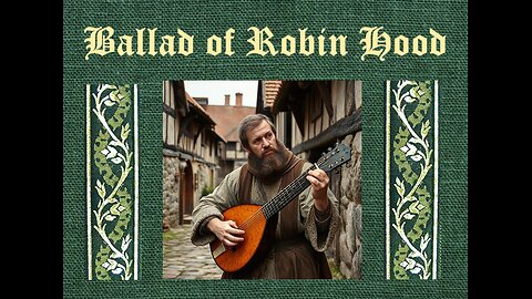 Ballad of Robin Hood (Poem into Song) Bentley’s Miscellany, July 1846