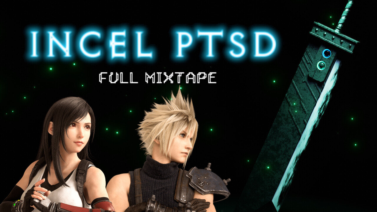 🟢 Incel PTSD | FULL MIXTAPE (12)