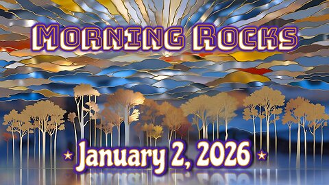 🤗 Morning Rocks - 1.2.26