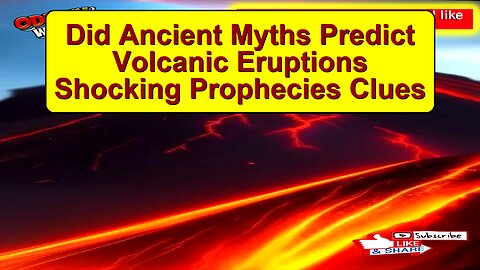 Did Ancient Myths Predict Volcanic Eruptions? Shocking Prophecies & Clues!