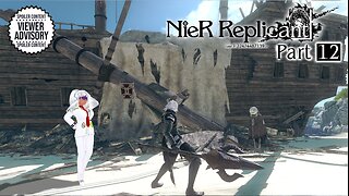[NieR: Replicant Ver. 1.22474487139... - Part 12] Seeds, Shipwrecks & Suspicions...