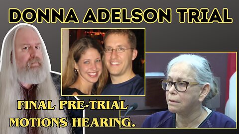Donna Adelson - Final pre-trial hearing before trial.
