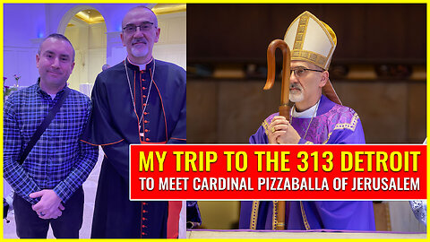 My trip to the 313 Detroit to meet Cardinal Pizzaballa of Jerusalem