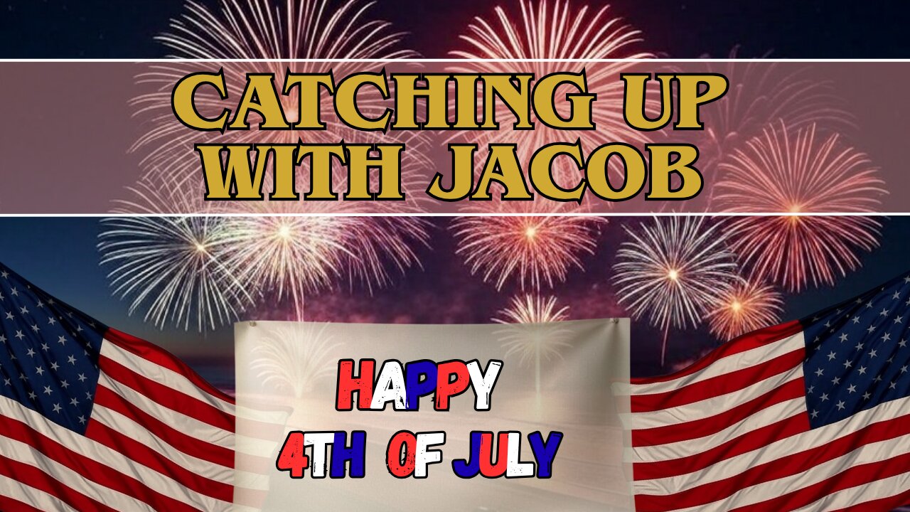 Catching Up With Jacob Ep 241