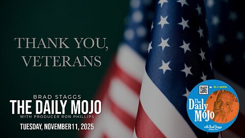 Veterans Day | Ep: 111125 The Daily MoJo