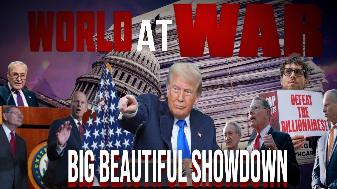 World At WAR w/Dean Ryan 'Big Beautiful Showdown'
