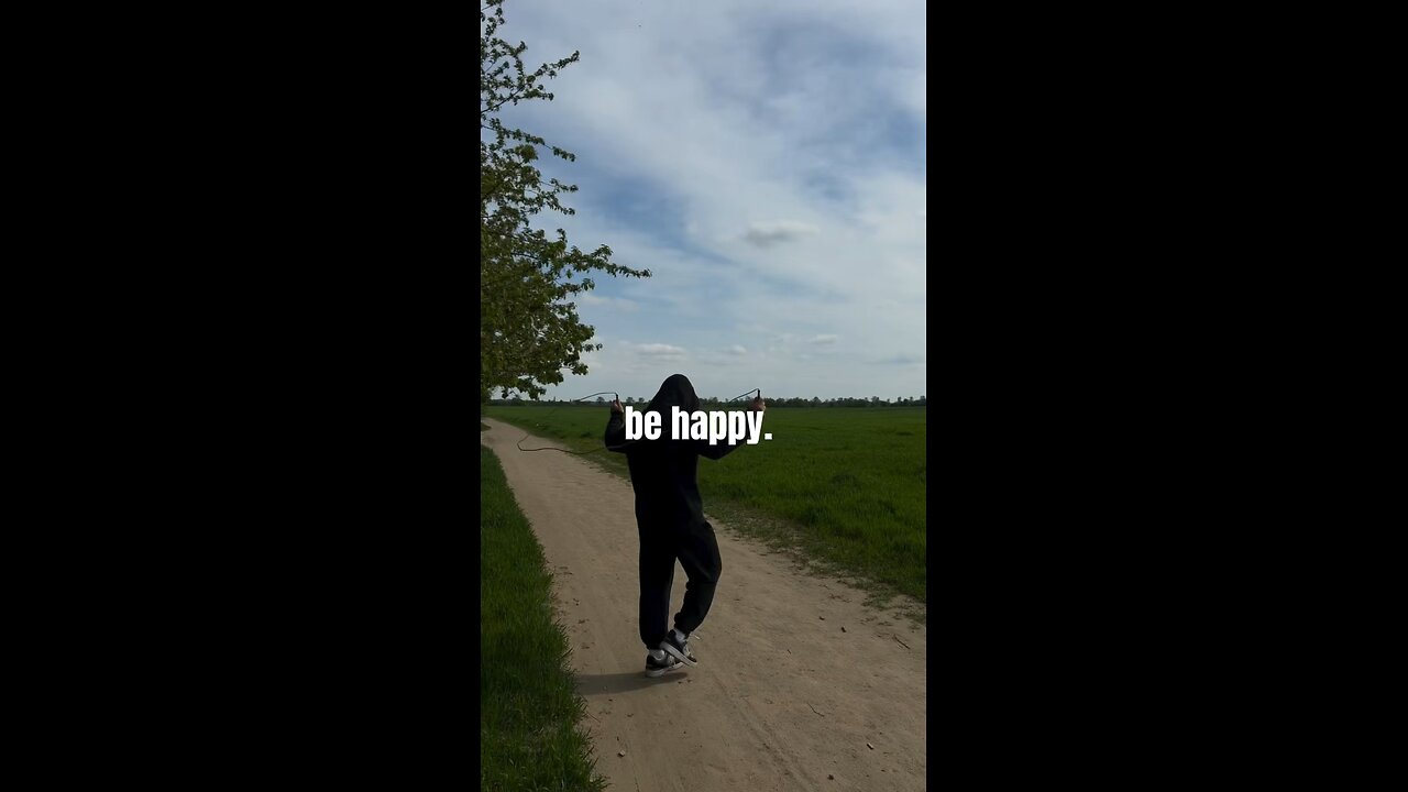 Be happy
