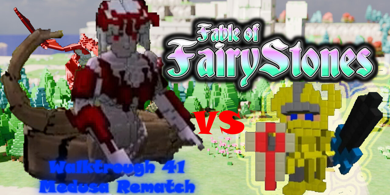 Fable of Fairy Stones part41 - Medusa Rematch