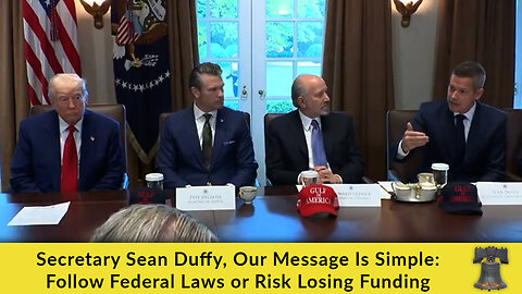Secretary Sean Duffy, Our Message Is Simple: Follow Federal Laws or Risk Losing Funding
