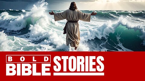 Jesus Calms The Storm - Bold Bible Stories