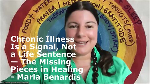 Chronic Illness Is a Signal, Not a Life Sentence — The Missing Pieces in Healing – Maria Benardis
