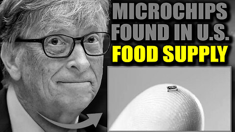 Microchips Patented By Bill Gates Discovered In Massive Range of Everyday Foods