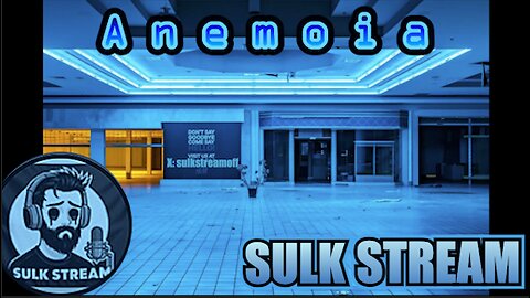 Sulk Stream #460 Anemoia