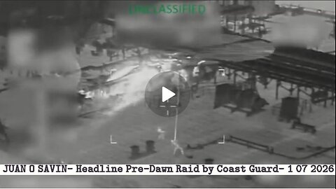 JUAN O SAVIN- Headline Pre-Dawn Raid by Coast Guard- 1 07 2026