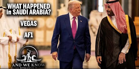 AND WE KNOW #TRUMP #ANDWEKNOW 5.14.25： POTUS #Saudi #VEGAS Gift of LIFE returned #Pray