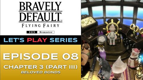 Bravely Default Flying Fairy (Switch 2) - Episode 8/16 - Let’s Play Series - Full Gameplay