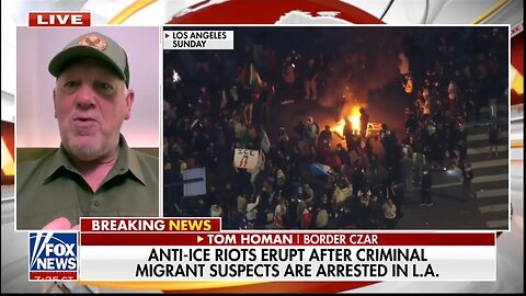 Border Czar: Democrats Are Causing This L.A. Riot