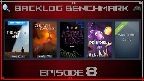 🔍 Backlog Benchmark 🎮 | Ep.8 | Late Evening of June 24th, 2025