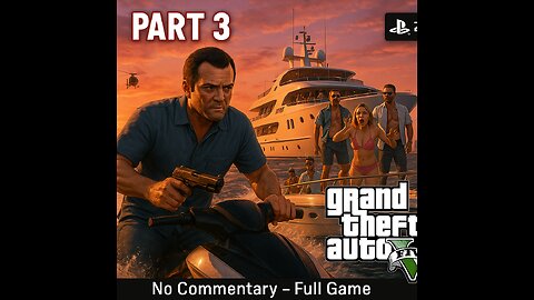 (Playstation 4 Pro) 2025 Grand Theft Auto V (GTA) Gameplay Full Game part 3 | No Commentary