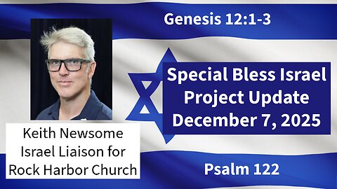 Israel Update - Special Guest Keith Newsome
