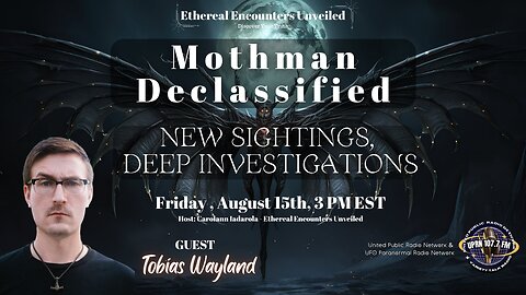 Mothman Declassified -New Sightings, Deep Investigations with Tobias Wayland