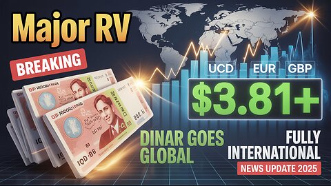 🔥 Major RV Breaking 💹 Iraqi Dinar Becomes Fully International Dinar News Update