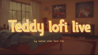 TeddyLofiStream