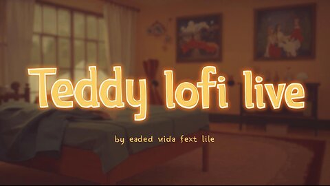 TeddyLofiStream
