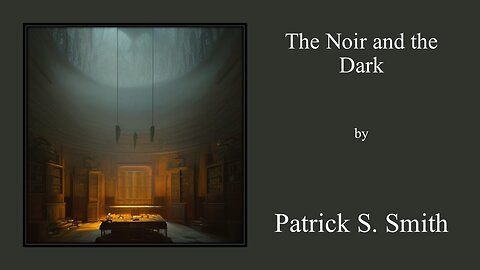 The Noir and the Dark