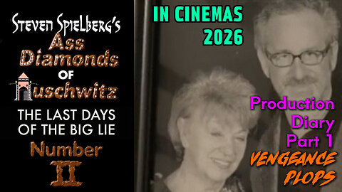 Steven Spielberg's Ass Diamonds of Auschwitz - LAWSUIT : VENGEANCE PLOPS