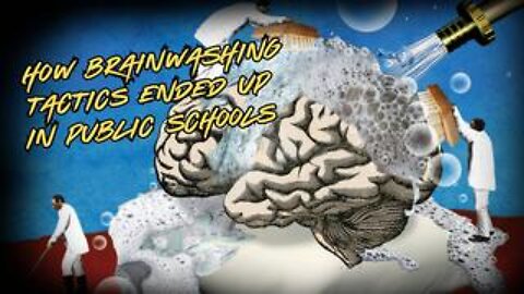 How “Brainwashing” Tactics Rejected by A Chief CIA Psychologist Ended Up in Public Schools!