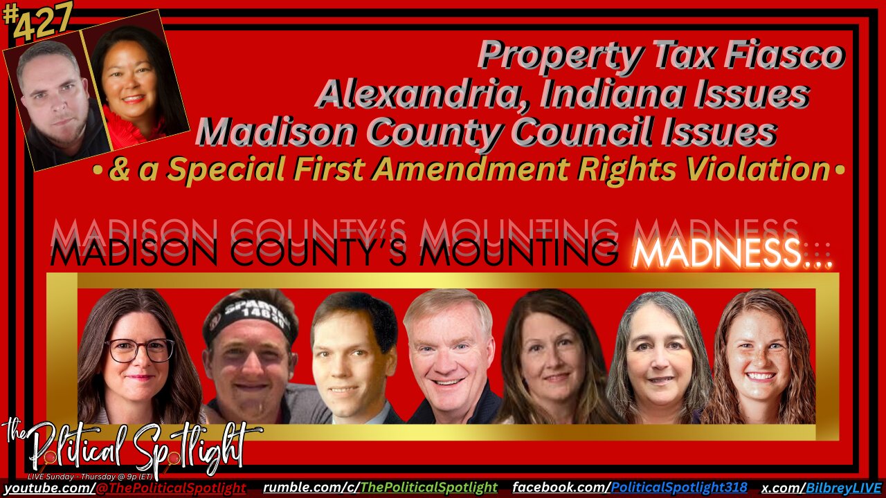#427 | Madison County’s MOUNTING MADNESS! | The Political Spotlight