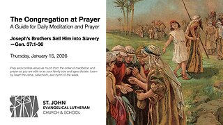 Joseph’s Brothers Sell Him into Slavery—Gen. 37:1-36