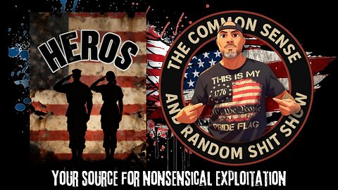 The Common Sense and Random Shit, Show (Heros)