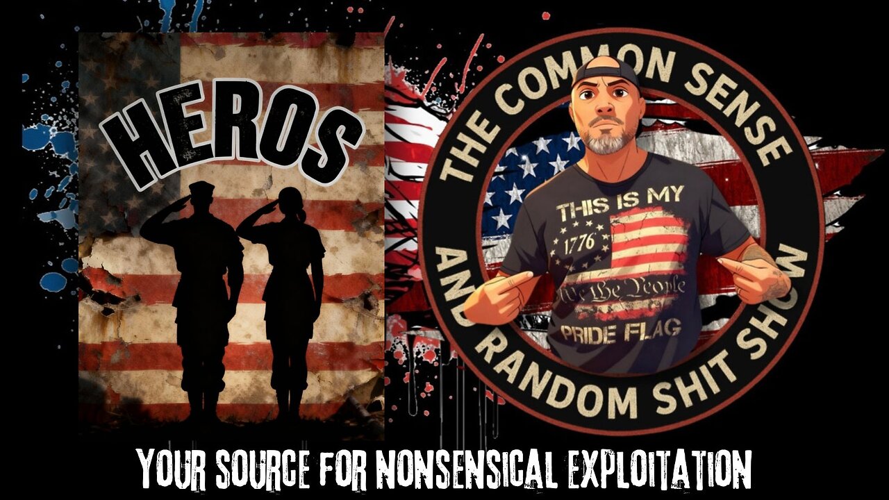 The Common Sense and Random Shit, Show (Heros)