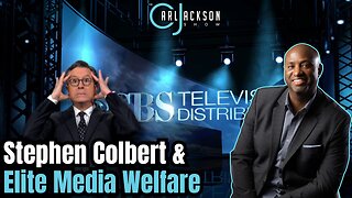 Stephen Colbert & Elite Media Welfare