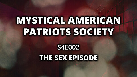 S4E002: The Sex Episode with Special Guests Godward and Jess