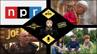 NPR Sues Trump, Joe Rogan Goes To Church, Pope Leo XIV Address China, Harry Potter Cast | EP. 115