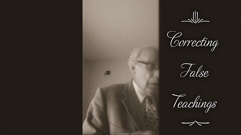 Correcting False Teachings