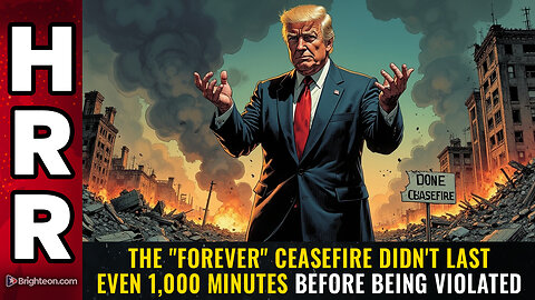 The "forever" CEASEFIRE didn't last even 1,000 minutes before being VIOLATED