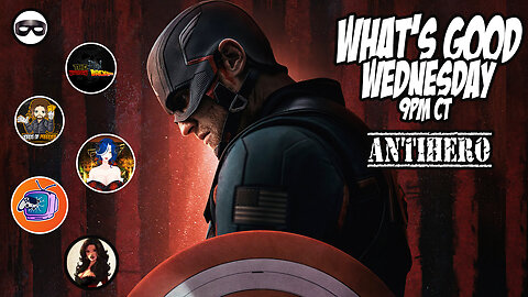 What's Good Wednesday - AntiHeroes