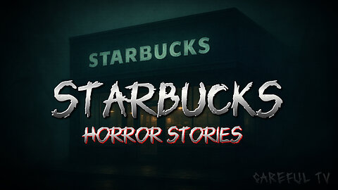 Starbucks Horror Stories | English Horror Stories | Careful TV