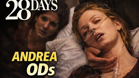 28 Days: Official Clip - Andrea ODs