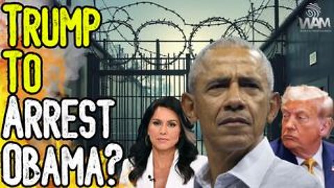 TRUMP TO ARREST OBAMA? - Trump Calls For Prosecution As Tulsi Gabbard Exposes Russiagate Plot!